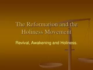 The Reformation and the Holiness Movement