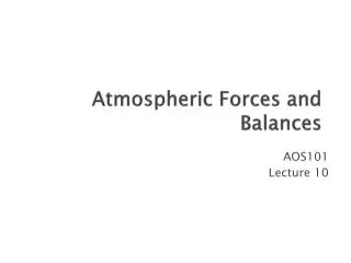 Atmospheric Forces and Balances