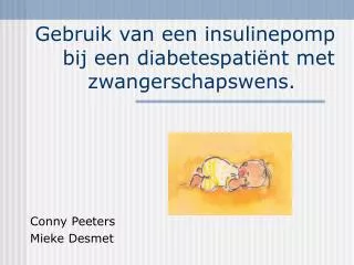 Gebruik van een insulinepomp bij een diabetespatiënt met zwangerschapswens.