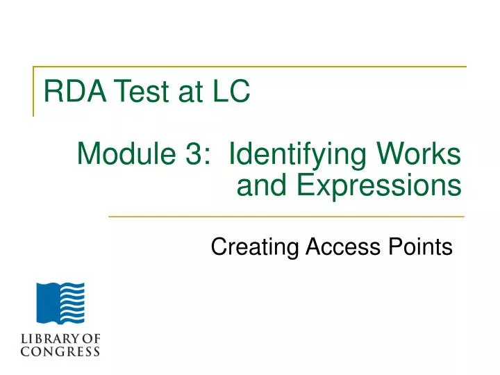 rda test at lc module 3 identifying works and expressions