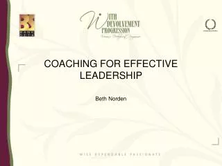 COACHING FOR EFFECTIVE LEADERSHIP
