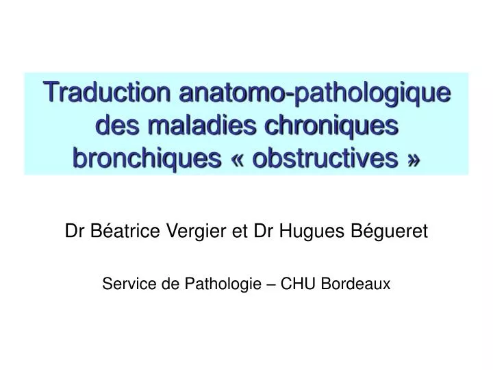 traduction anatomo pathologique des maladies chroniques bronchiques obstructives
