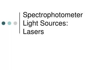 Spectrophotometer Light Sources: Lasers