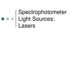 Spectrophotometer Light Sources: Lasers - slide 1