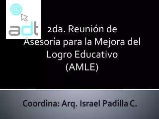 Coordina: Arq. Israel Padilla C.