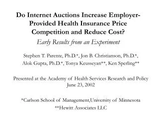 Do Internet Auctions Increase Employer-Provided Health Insurance Price Competition and Reduce Cost? Early Results from a