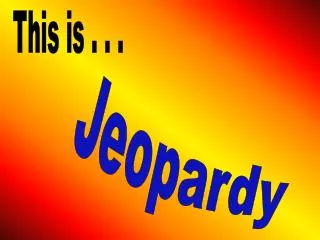 Jeopardy