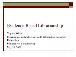 Evidence Based Librarianship
