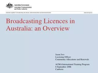 Broadcasting Licences in Australia: an Overview