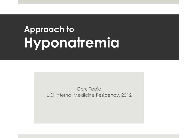 approach to hyponatremia