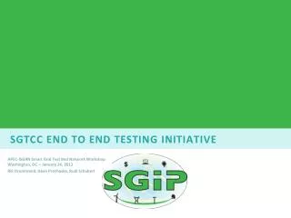 SGTCC End to end testing initiative