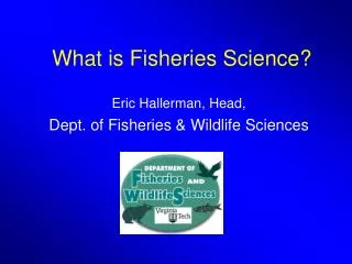 What is Fisheries Science?