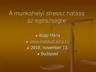 A munkahelyi stressz hatása az egészségre