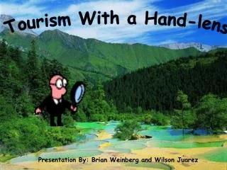 Tourism With a Hand-lens
