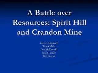 A Battle over Resources: Spirit Hill and Crandon Mine