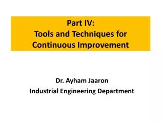 Part IV: Tools and Techniques for Continuous Improvement