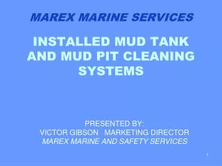 INSTALLED MUD TANK AND MUD PIT CLEANING SYSTEMS