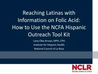 Reaching Latinas with Information on Folic Acid: How to Use the NCFA Hispanic Outreach Tool Kit