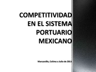 COMPETITIVIDAD EN EL SISTEMA PORTUARIO MEXICANO