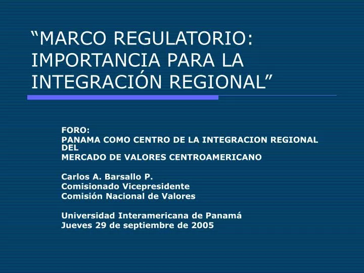 marco regulatorio importancia para la integraci n regional