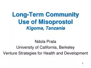 Long-Term Community Use of Misoprostol Kigoma , Tanzania