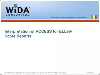 Interpretation of ACCESS for ELLs ® Score Reports