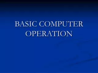BASIC COMPUTER OPERATION