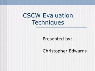 CSCW Evaluation Techniques