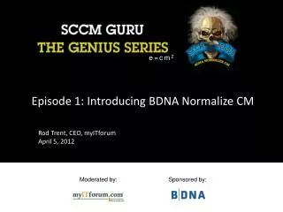 Episode 1 : Introducing BDNA Normalize CM