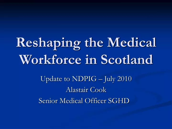 reshaping the medical workforce in scotland