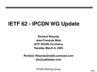 IETF 62 - IPCDN WG Update