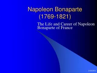 Napoleon Bonaparte (1769-1821)