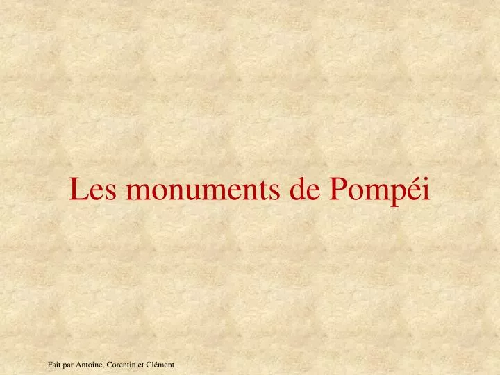 les monuments de pomp i