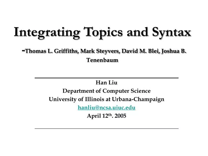 integrating topics and syntax thomas l griffiths mark steyvers david m blei joshua b tenenbaum