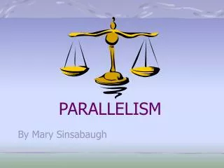 PARALLELISM