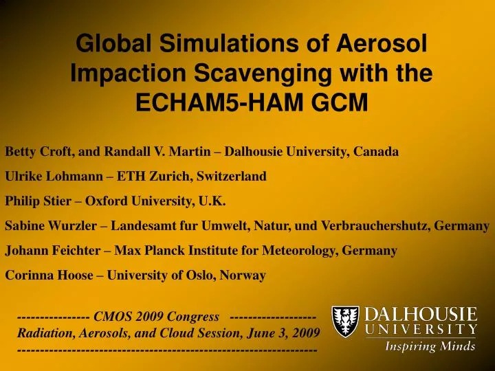 global simulations of aerosol impaction scavenging with the echam5 ham gcm