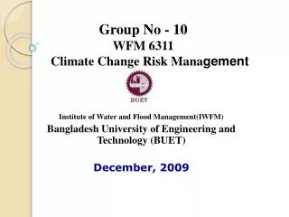 Group No - 10 WFM 6311 Climate Change Risk Mana gement
