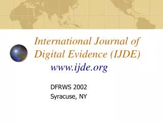 International Journal of Digital Evidence (IJDE) www.ijde.org