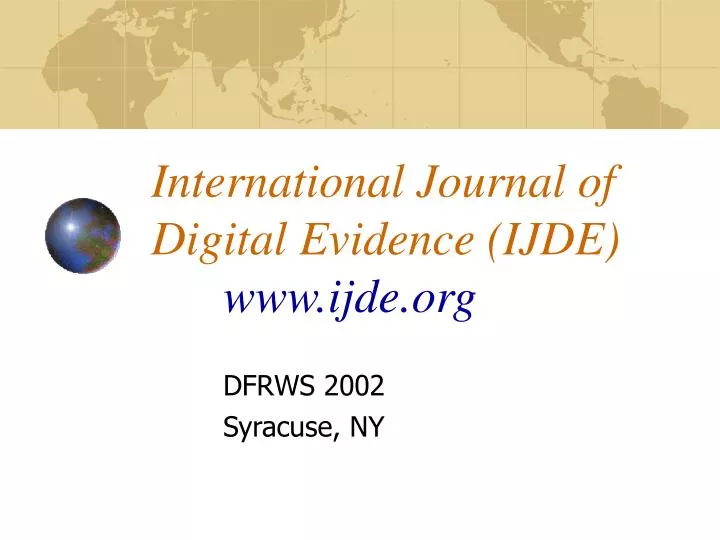 international journal of digital evidence ijde www ijde org