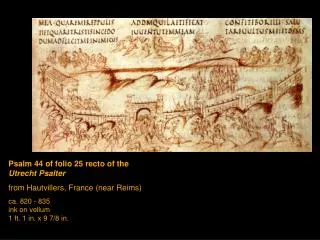 Psalm 44 of folio 25 recto of the Utrecht Psalter from Hautvillers, France (near Reims) ca. 820 - 835 ink on vellum 1 f