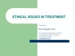 ETHICAL ISSUES IN TREATMENT