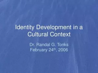 Identity Development in a Cultural Context