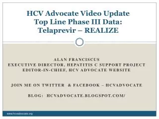 HCV Advocate Video Update Top Line Phase III Data: Telaprevir – REALIZE