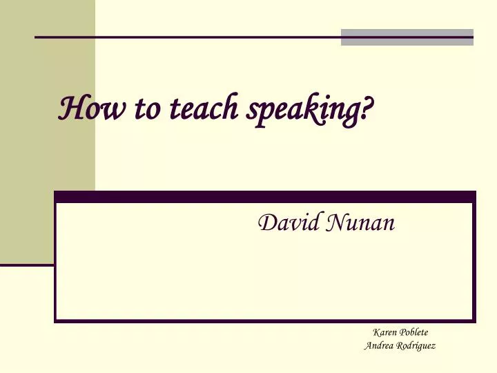 how to teach speaking david nunan