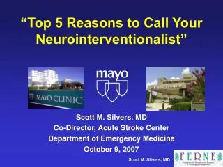 “Top 5 Reasons to Call Your Neurointerventionalist”