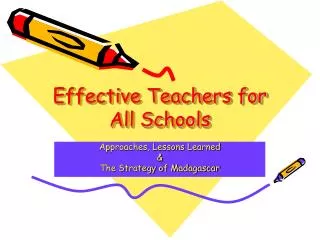 Effective Teachers for All Schools