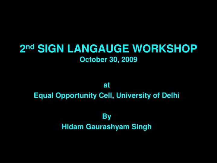 2 nd sign langauge workshop october 30 2009