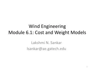 Wind Engineering Module 6.1: Cost and Weight Models