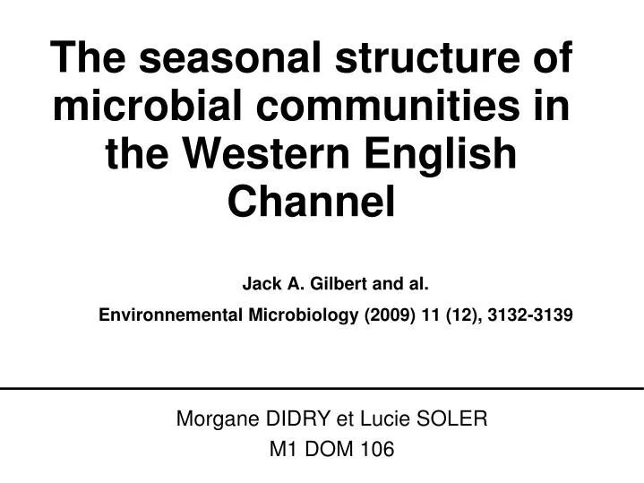 the seasonal structure of microbial communities in the western english channel