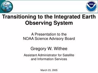 Transitioning to the Integrated Earth Observing System A Presentation to the NOAA Science Advisory Board